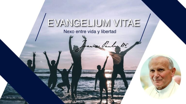 Evangelium Vitae: Nexo entre vida y libertad